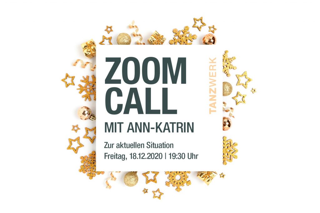 TANZWERK Zoom Call mit Ann-Katrin zur aktuellen Corona-Tanzwerk-Lage